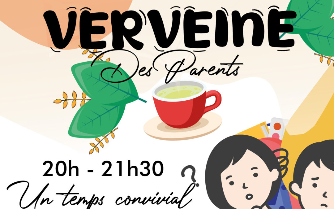 LA VERVEINE DES PARENTS dans les écoles